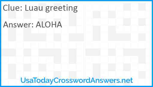 Luau greeting Answer