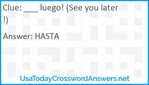 ___ luego! (See you later!) Answer