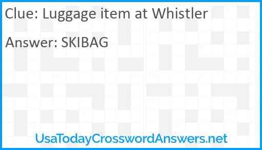 Luggage item at Whistler Answer