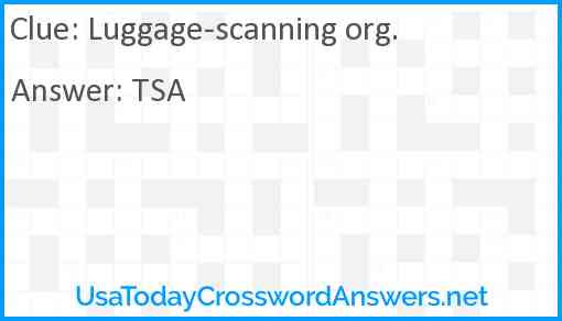 Luggage-scanning org. Answer