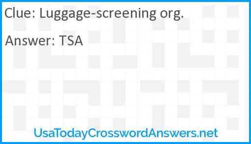 Luggage-screening org. Answer