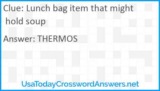 Lunch bag item that might hold soup Answer