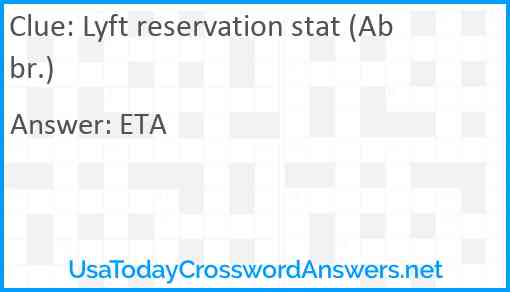 Lyft reservation stat (Abbr.) Answer