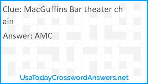 MacGuffins Bar theater chain Answer