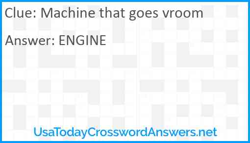 Machine that goes vroom Answer
