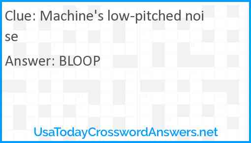 Machine's low-pitched noise Answer