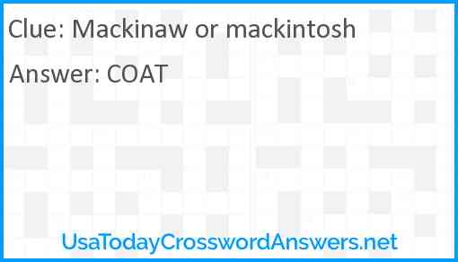 Mackinaw or mackintosh Answer