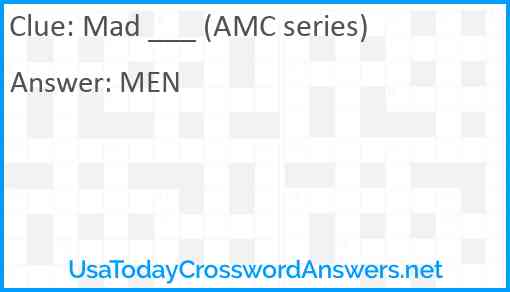 Mad ___ (AMC series) Answer