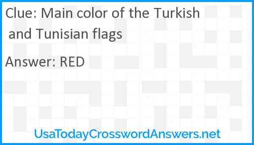 Main color of the Turkish and Tunisian flags Answer