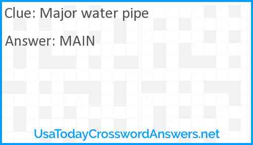 Major water pipe Answer