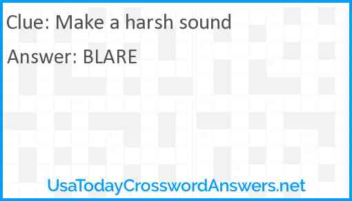 Make a harsh sound Answer