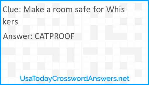Make a room safe for Whiskers Answer