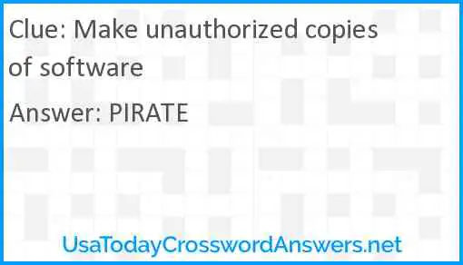 Make unauthorized copies of software Answer