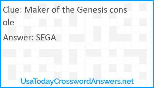 Maker of the Genesis console Answer