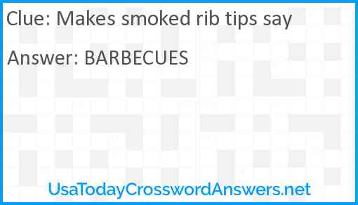 Makes smoked rib tips say Answer