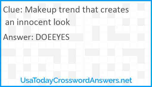 Makeup trend that creates an innocent look Answer