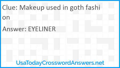 Makeup used in goth fashion Answer