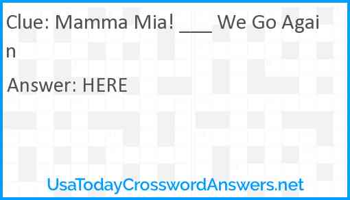 Mamma Mia! ___ We Go Again Answer