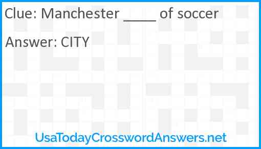 Manchester ____ of soccer Answer