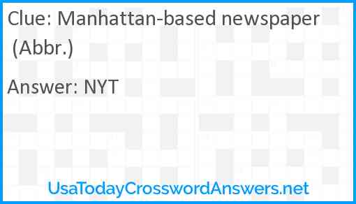 Manhattan-based newspaper (Abbr.) Answer