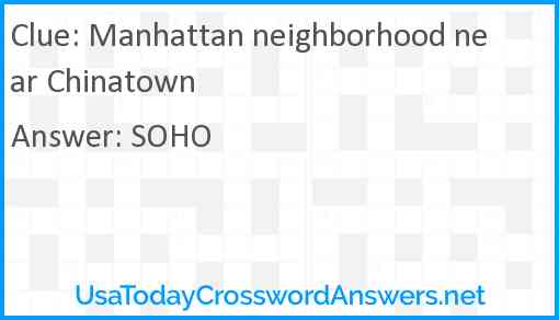 Manhattan neighborhood near Chinatown Answer
