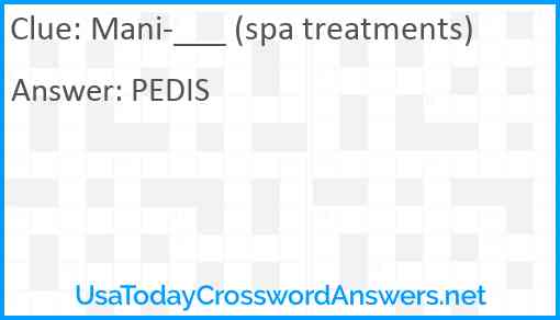 Mani-___ (spa treatments) Answer