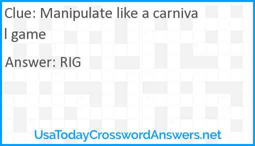 Manipulate like a carnival game Answer