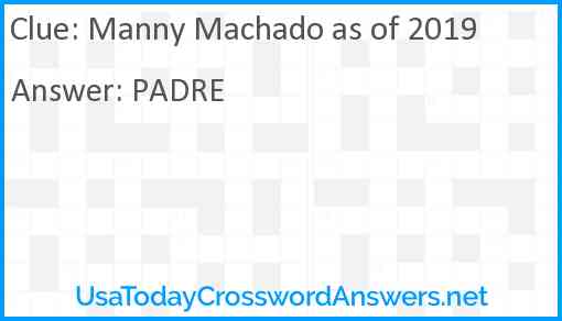 Manny Machado as of 2019 Answer