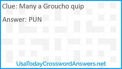 Many a Groucho quip Answer