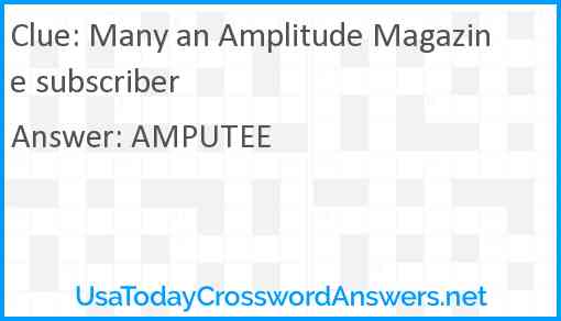 Many an Amplitude Magazine subscriber Answer