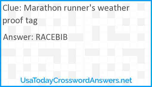 Marathon runner's weatherproof tag Answer