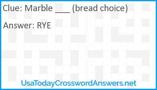 Marble ___ (bread choice) Answer