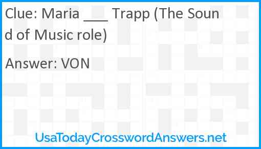 Maria ___ Trapp (The Sound of Music role) Answer