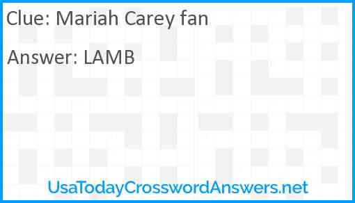Mariah Carey fan crossword clue UsaTodayCrosswordAnswers net