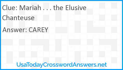 Mariah . . . the Elusive Chanteuse Answer