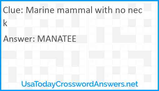 Marine mammal with no neck Answer