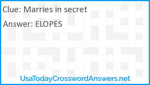 Marries in secret Answer