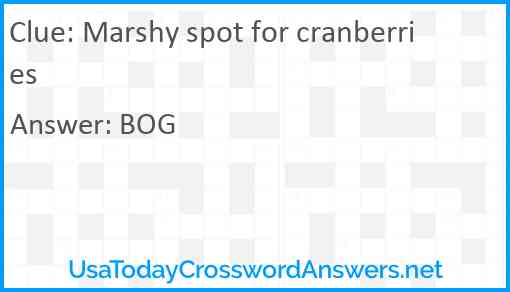 Marshy spot for cranberries Answer