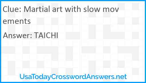Martial art with slow movements Answer