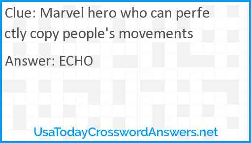 Marvel hero who can perfectly copy people's movements Answer