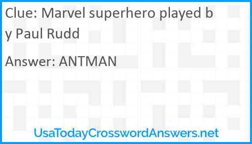 Marvel superhero played by Paul Rudd Answer