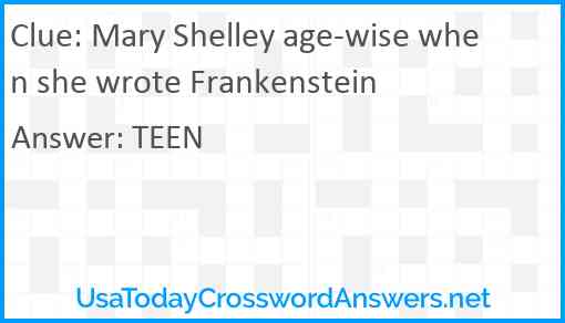 Mary Shelley age-wise when she wrote Frankenstein Answer