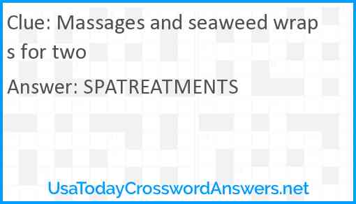 Massages and seaweed wraps for two Answer