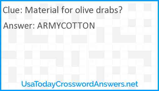Material for olive drabs? Answer
