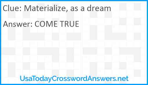 Materialize, as a dream Answer