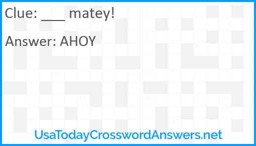 ___ matey! Answer