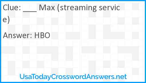 ___ Max (streaming service) Answer