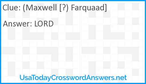 (Maxwell [?) Farquaad] Answer