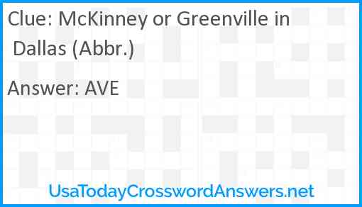 McKinney or Greenville in Dallas (Abbr.) Answer