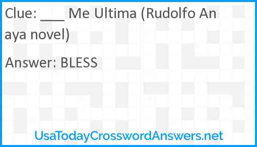 ___ Me Ultima (Rudolfo Anaya novel) Answer